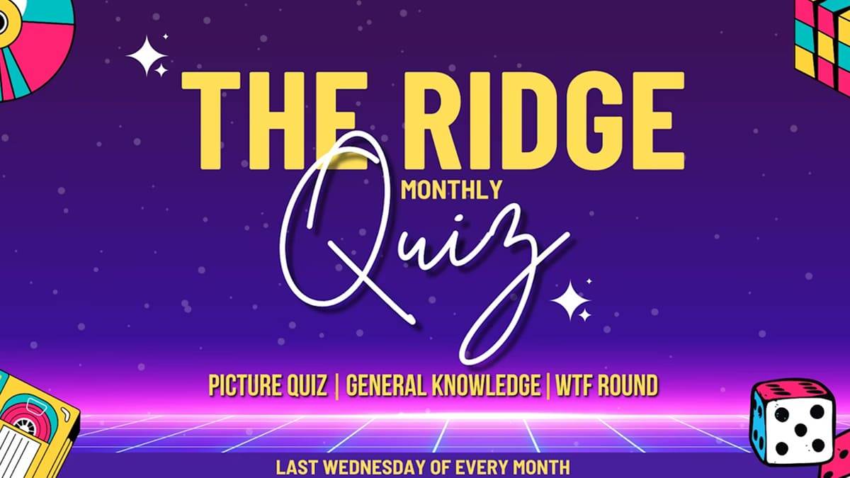 The Ridge Monthly Quiz event The Ridge Monthly Quiz event